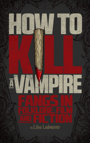 How to Kill a Vampire